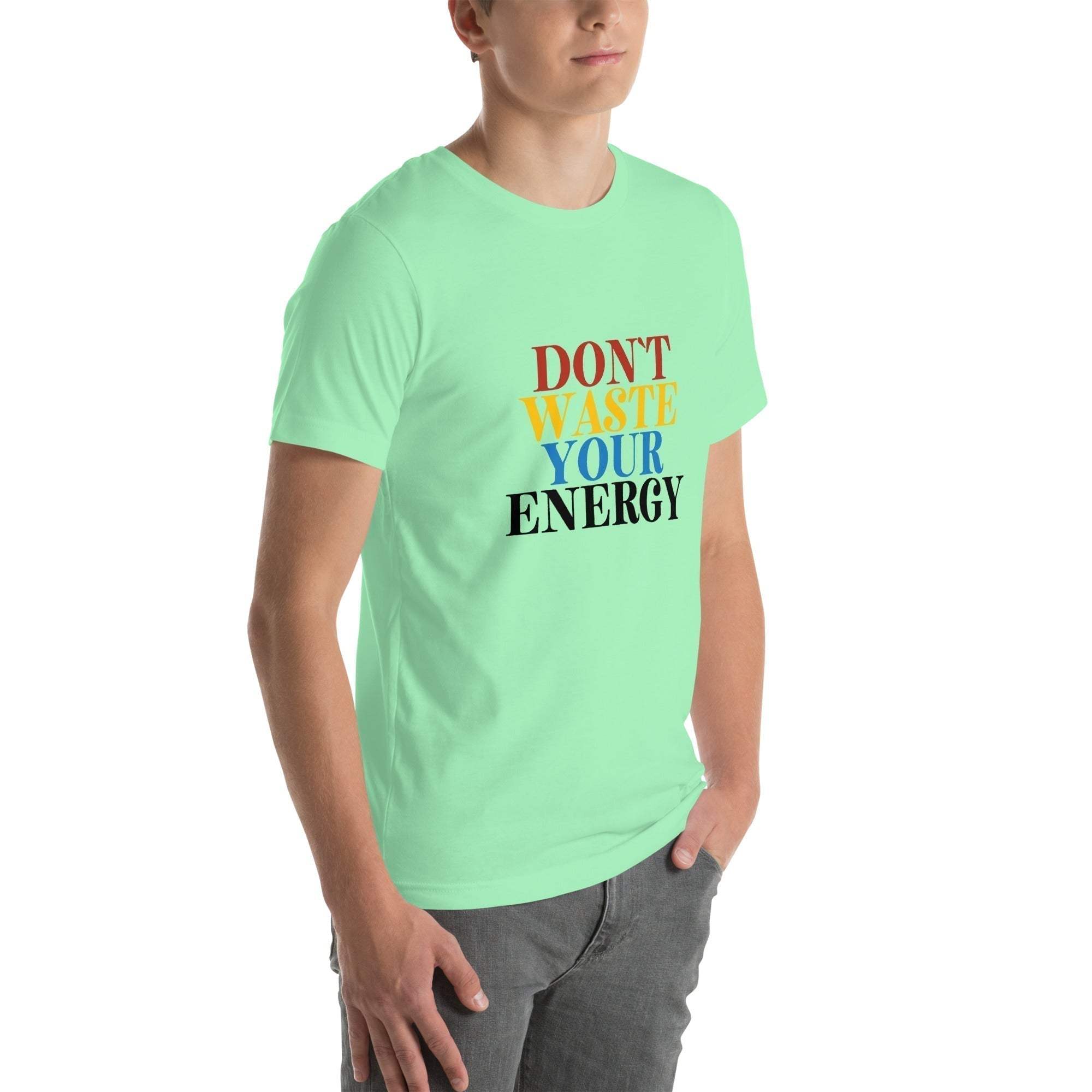 Don't Waste Your Energy