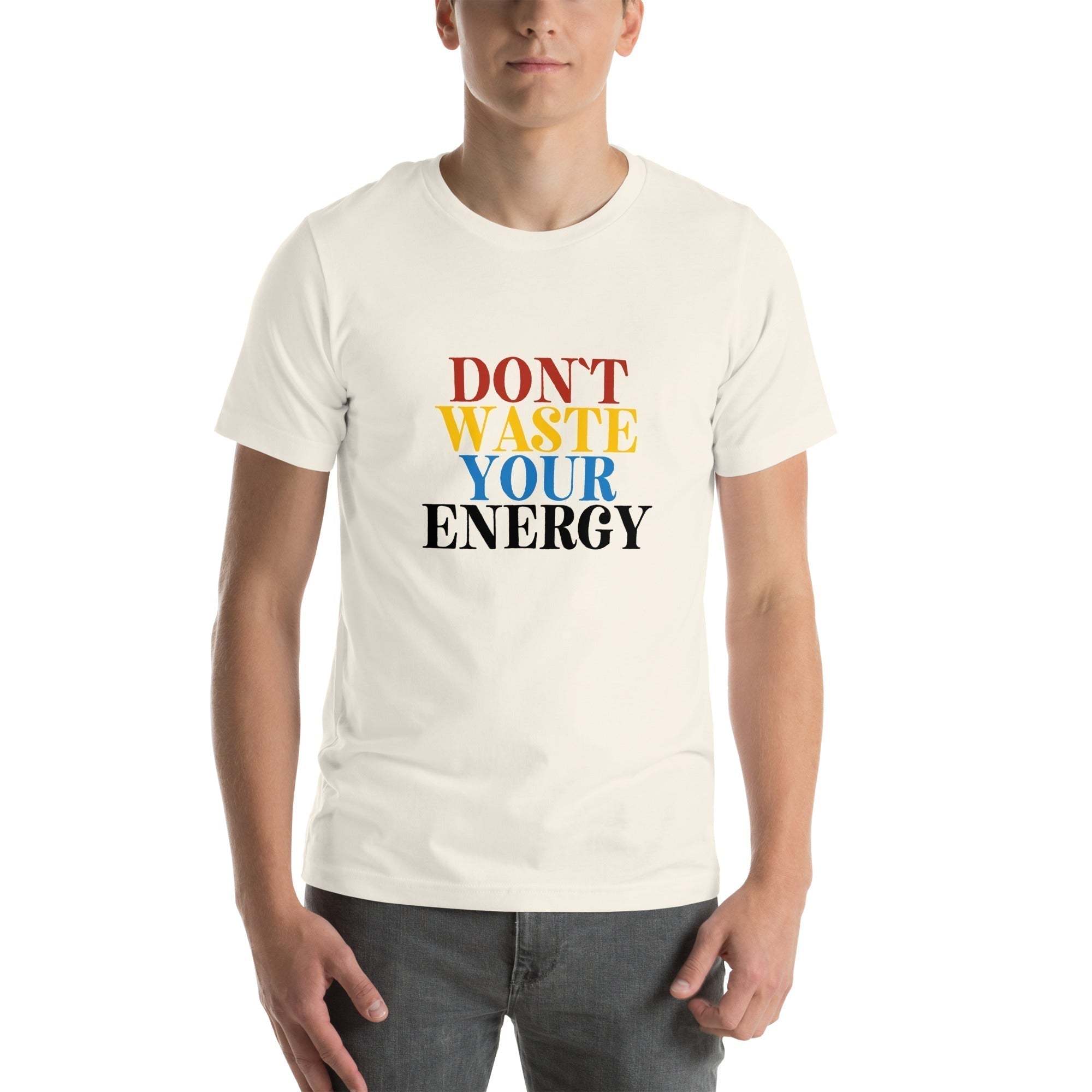 Don't Waste Your Energy