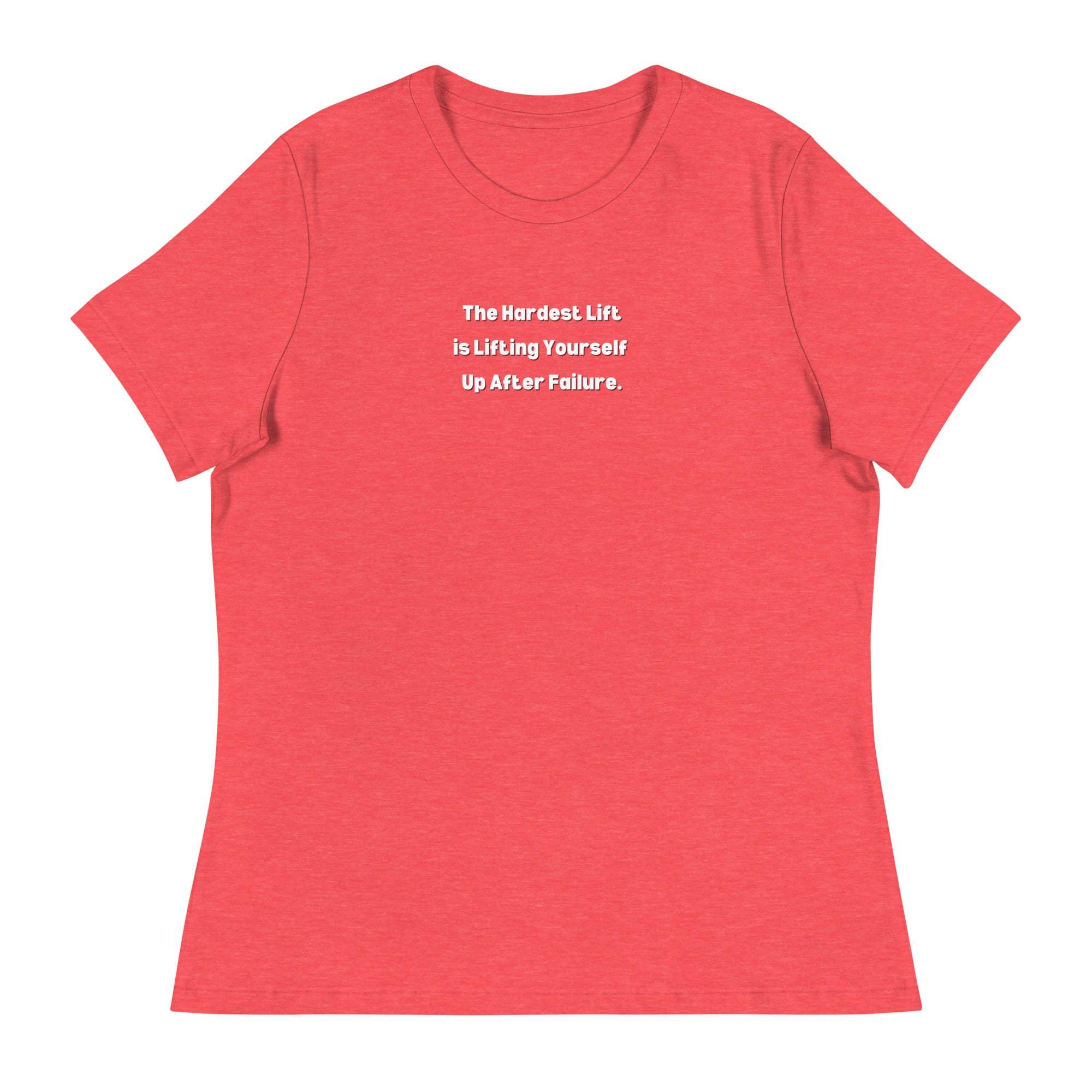 Red women's inspirational t-shirt with motivational quote "The Hardest Lift is Lifting Yourself Up After Failure"