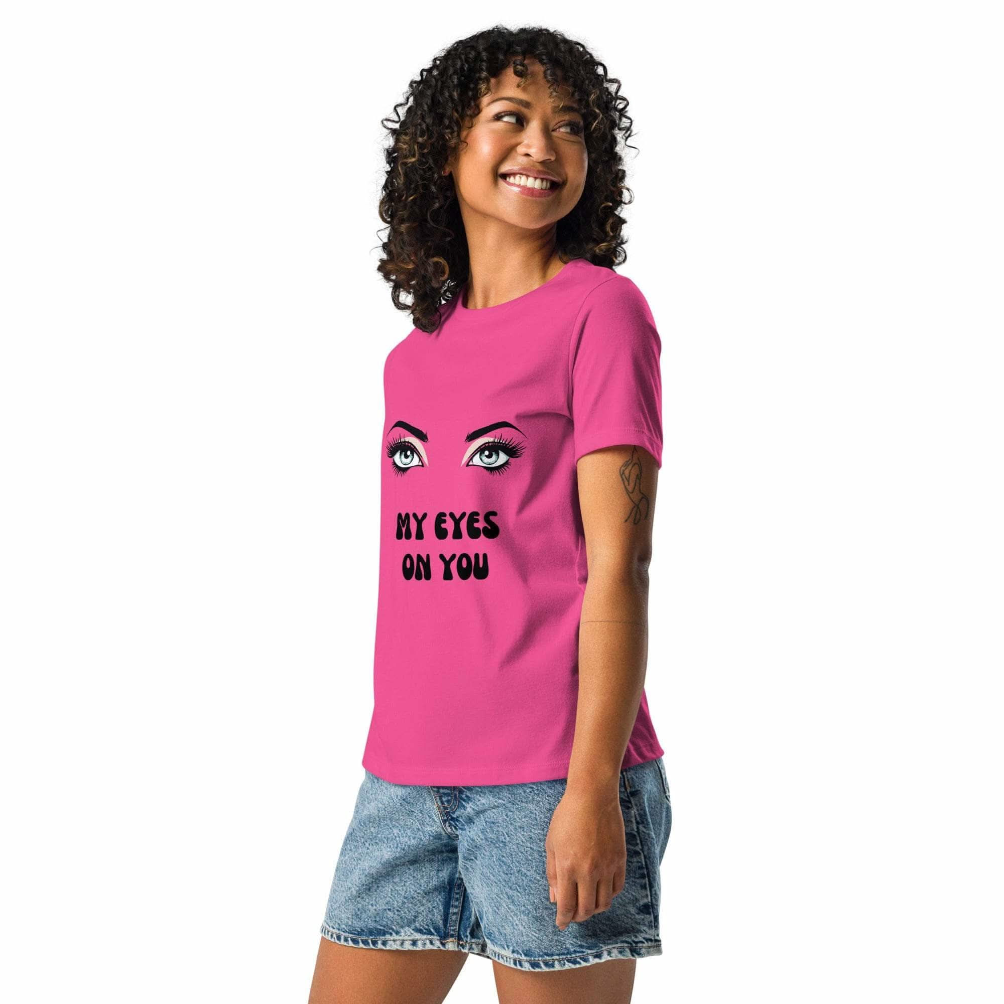My Eyes On You T-Shirt