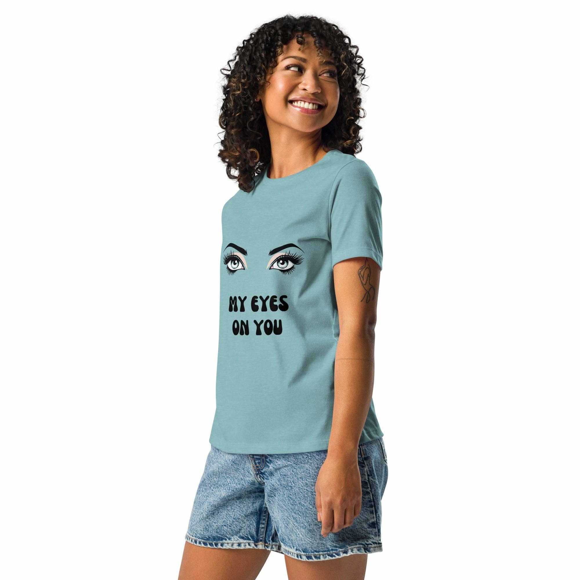 My Eyes On You T-Shirt