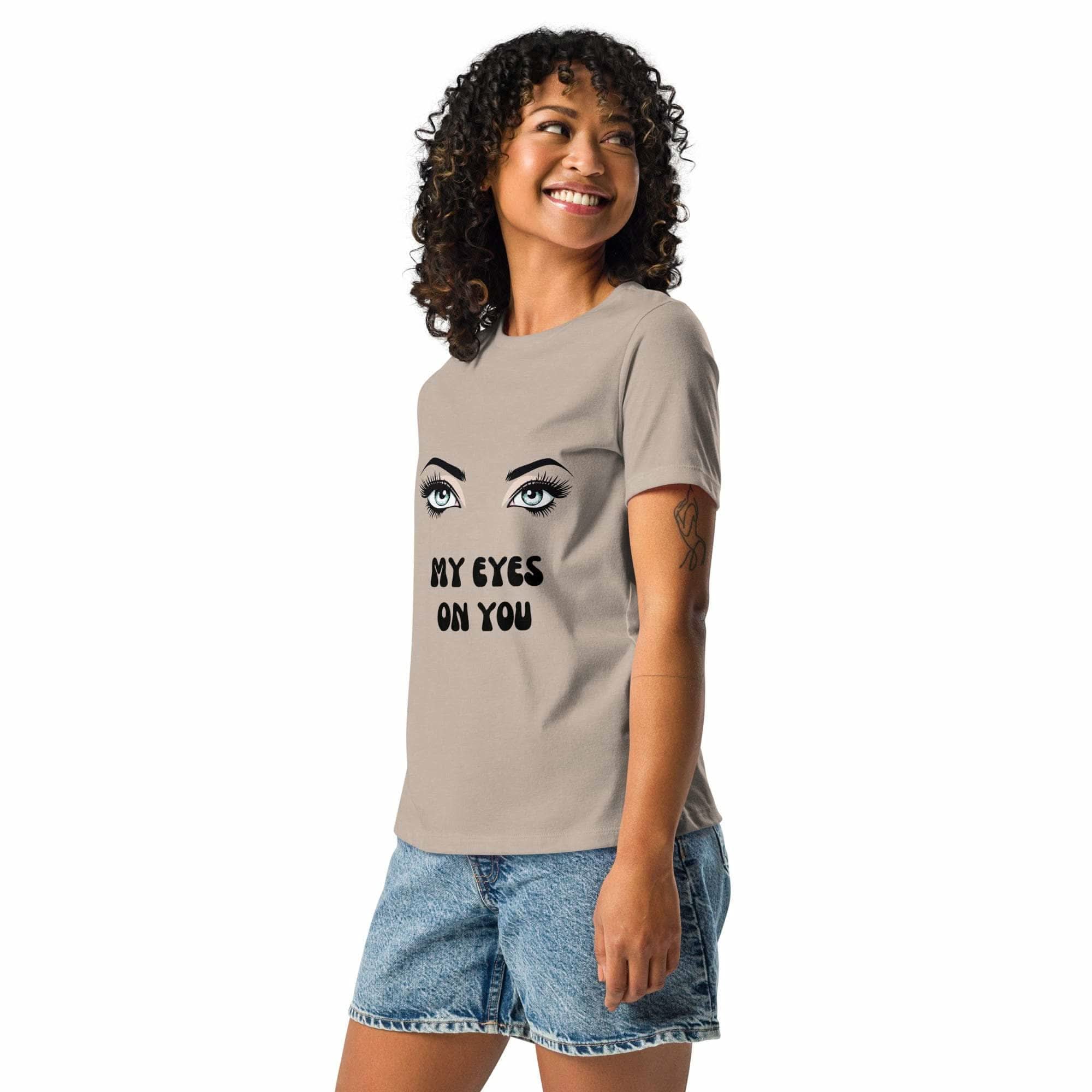 My Eyes On You T-Shirt