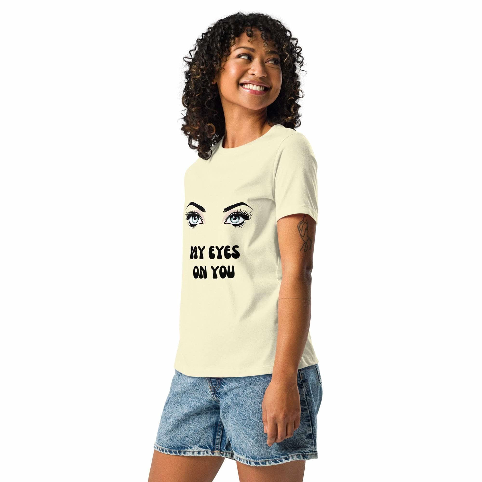 My Eyes On You T-Shirt