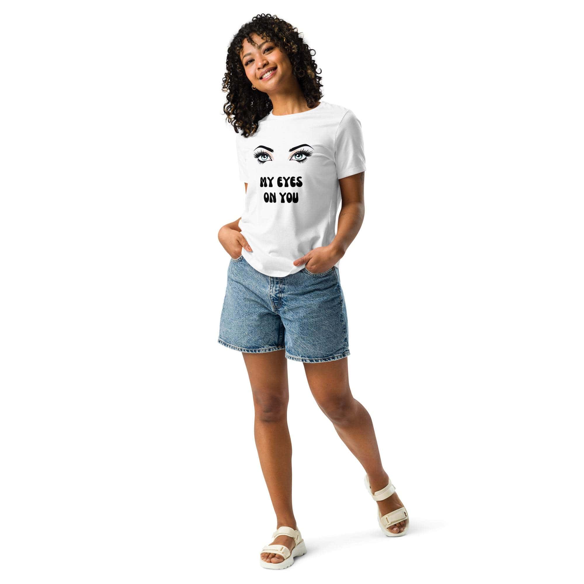 My Eyes On You T-Shirt