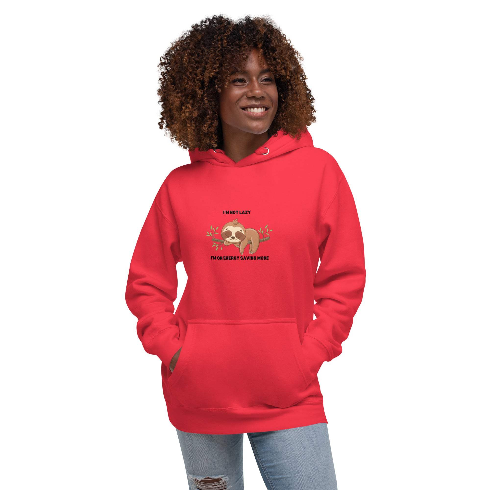 Cute Sloth Hoodie:  I'm Not Lazy, Just Energy Efficient sweatshirt.