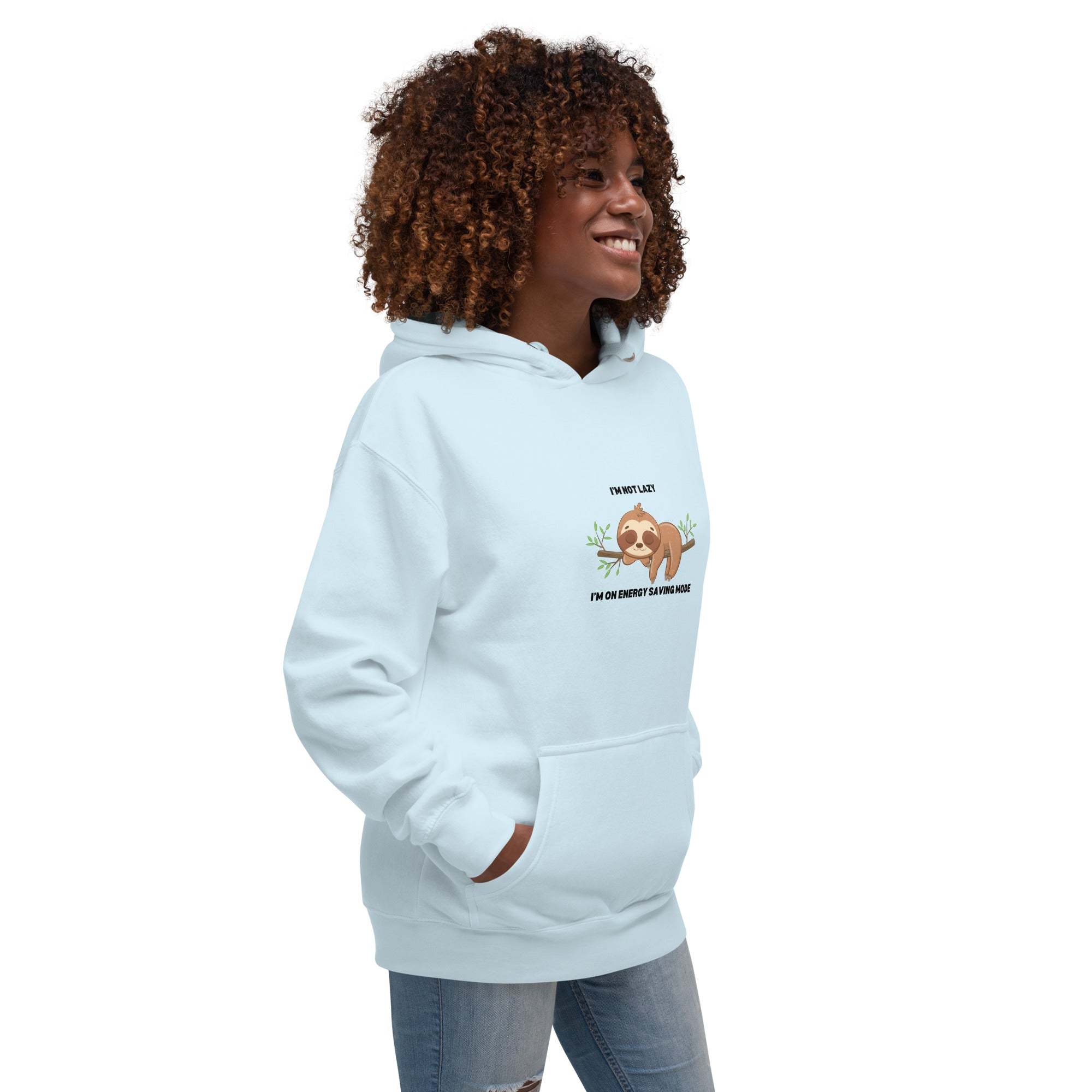Cute Sloth Hoodie:  I'm Not Lazy, Just Energy Efficient sweatshirt.