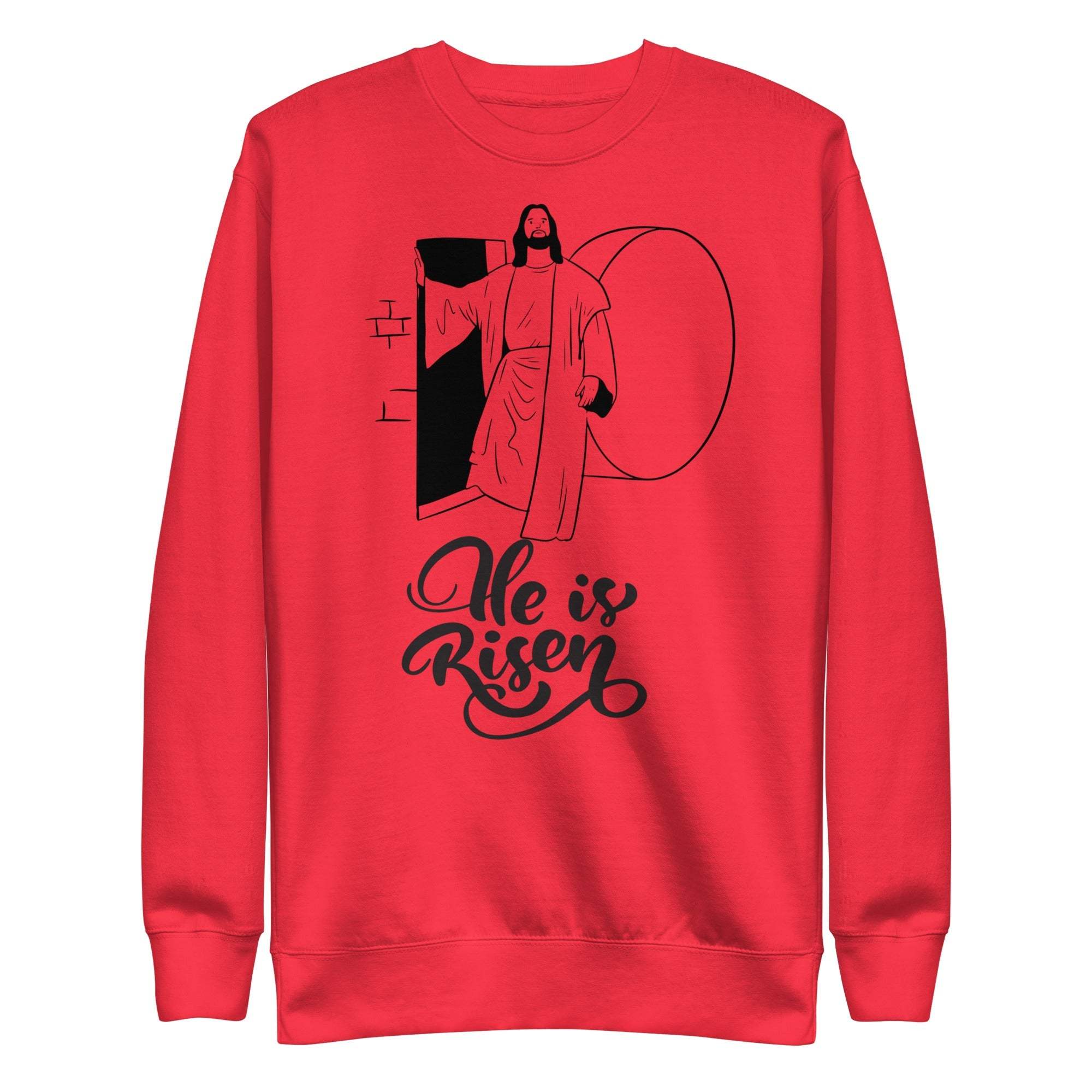 He Is Risen sweatshirt