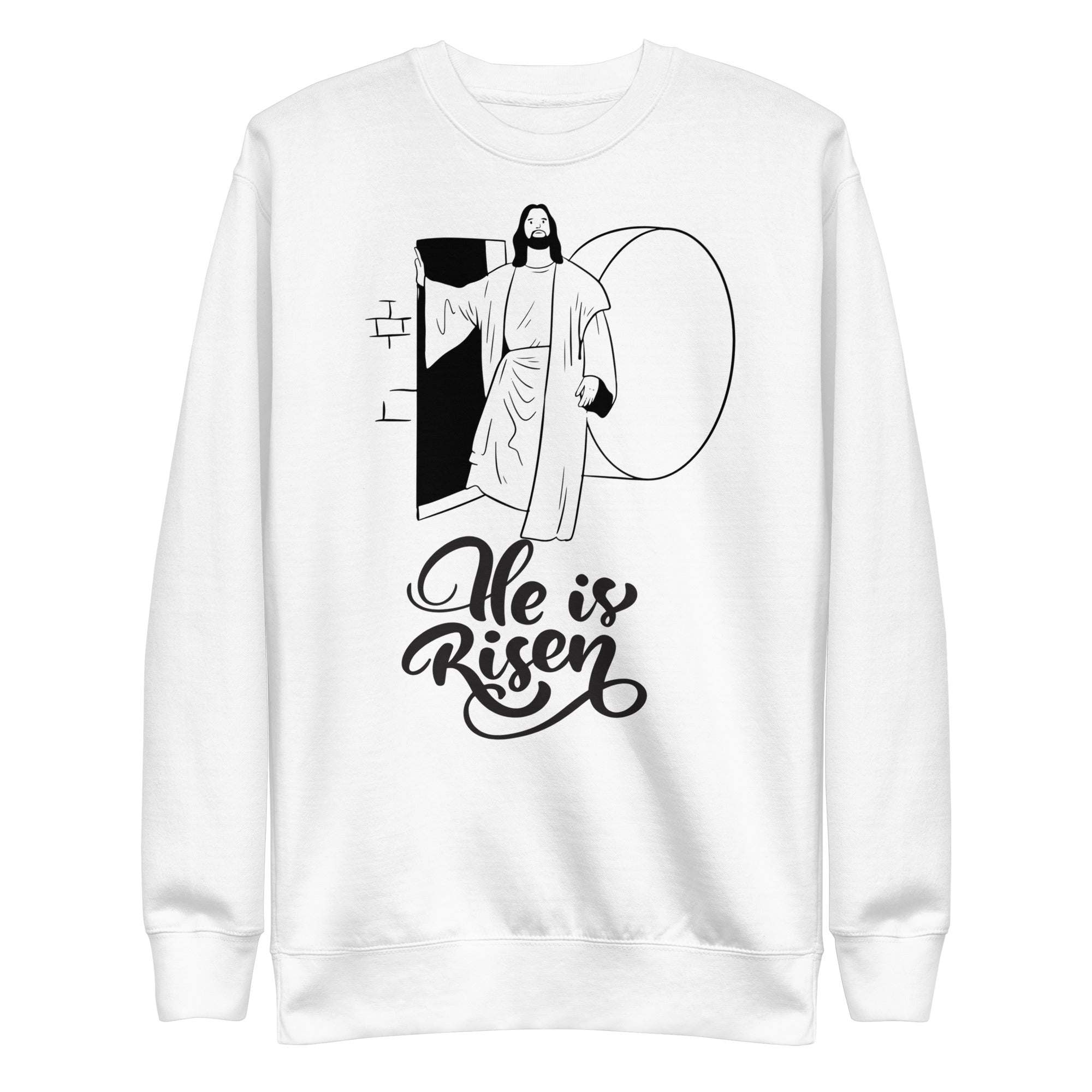 He Is Risen sweatshirt