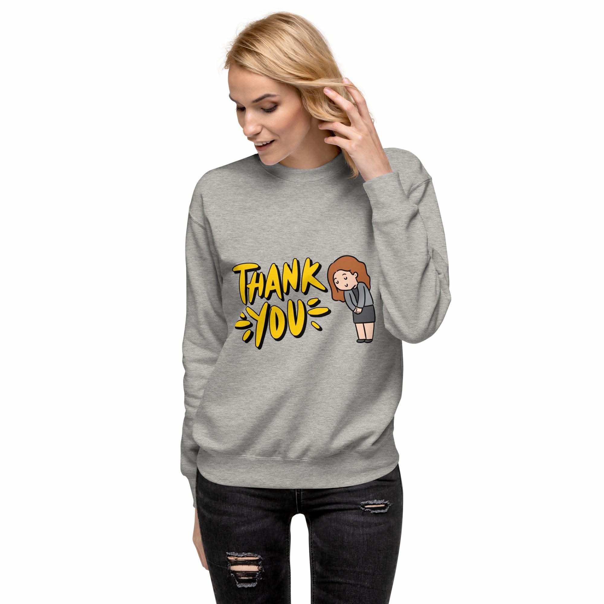 Thank You Sweatshirt - Express Gratitude in Style & Comfortable Shirt